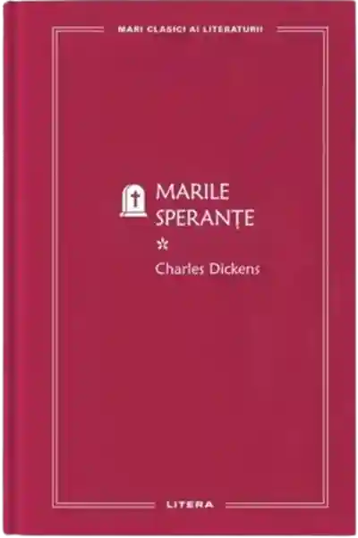 MARI CLASICI AI LITERATURII. MARILE SPERANTE. Vol.1.