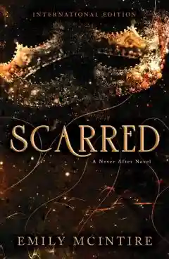 Scarred (Vol. 2 seria Never After)