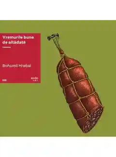 Vremurile bune de altadata