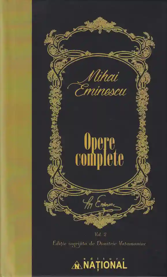 Opere Complete M. Eminescu Volumul II - Proza. Teatru