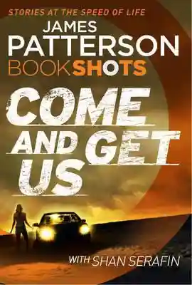 COME AND GET US. PATTERSON