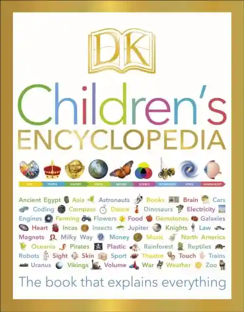 Dk Childrens Encyclopedia - The Book That Explains Everything