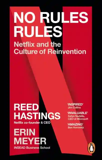 No Rules Rules: Netflix and the Culture of Reinvention PB