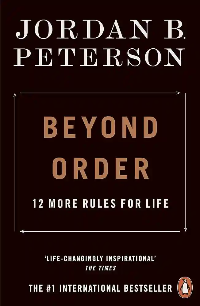 Beyond Order: 12 More Rules for Life PB