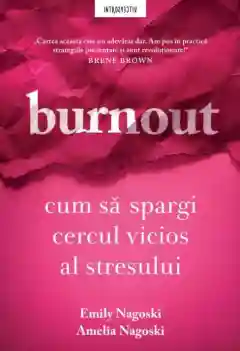 Introspectiv. BURNOUT. Cum sa spargi cercul vicios al stresului. Coperta noua
