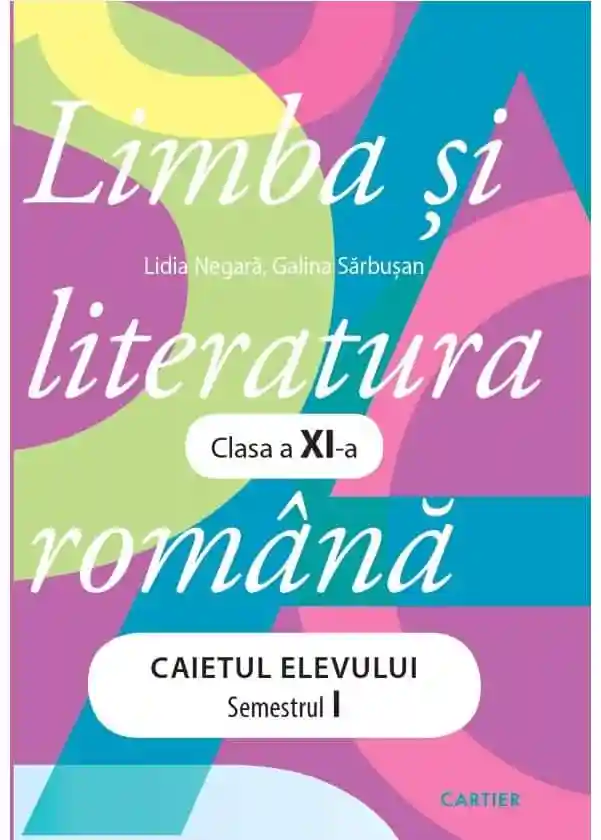 Limba si literatura romana cl. XI Caietul elevului P.1