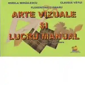 Arte vizuale si lucru manual. Clasa pregatitoare