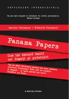 Panama Papers. Cum isi ascund banii cei bogati si puternici