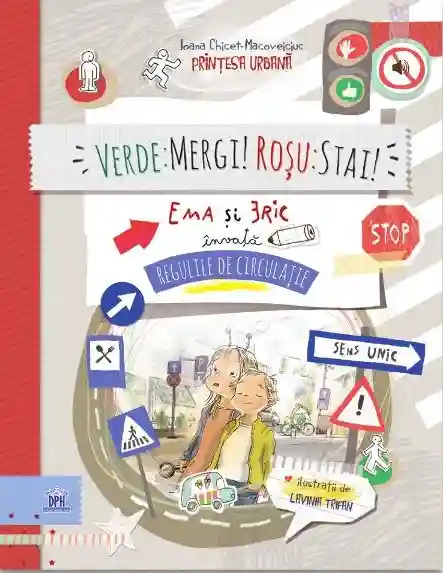 VERDE: MERGI! ROSU: STAI! Ema si Eric invata regulile de circulatie