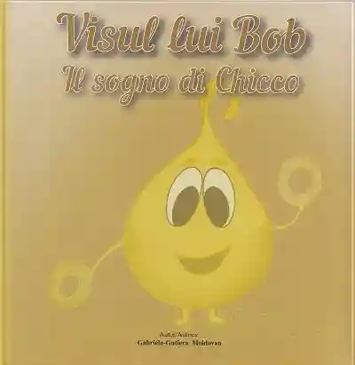 Visul lui Bob- 2 limbi (romana si italiana)