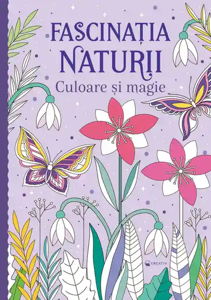 Fascinatia naturii - Culoare si magie