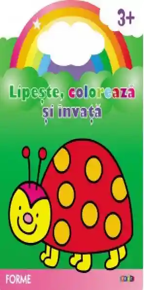 Lipeste coloreaza si invata. Buburuza. Formele. 2014. Prut
