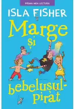 Prima mea lectura. Marge si bebelusul pirat. Isla Fisher