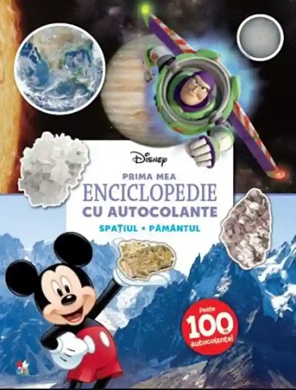 DISNEY. PRIMA MEA ENCICLOPEDIE CU AUTOCOLANTE. Spatiul pamantul