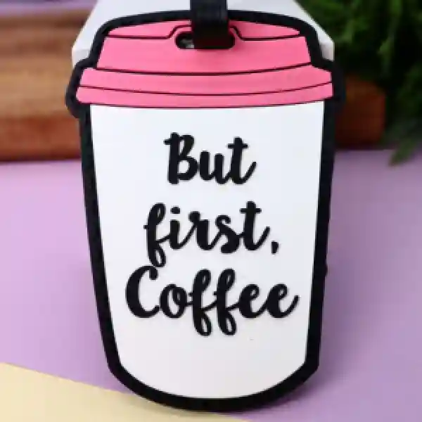Eticheta pentru bagaj But first coffee